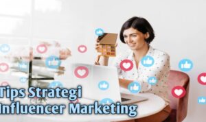 Influencer Marketing Tips